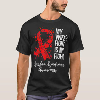 My Wifeu2019s Fight Is My Fight Marfan Syndrome Aw T Shirt