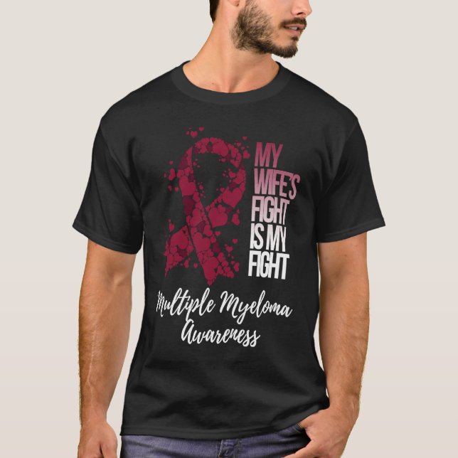 My Wifeu2019s Fight Is My Fight Multiple Myeloma A T Shirt (Framsida)