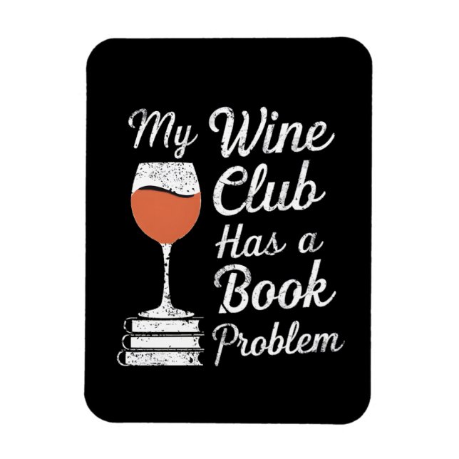 My Wine Club Has A Book Problem Funny Book Reading Magnet (Vertikal)