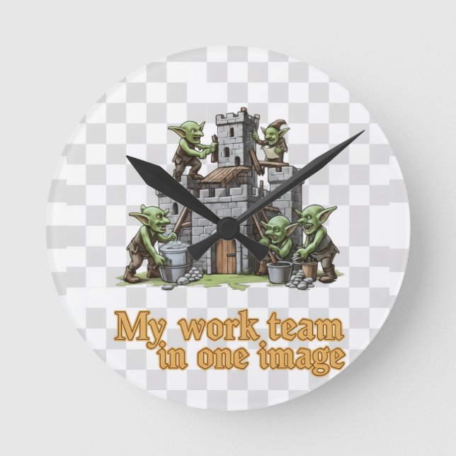 My Work Team Funny Goblin Humor clock Rund Klocka (Framsida)