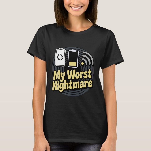 My Worst Nightmare Low WiFi Signal Humorous Gamer  T Shirt (Framsida)