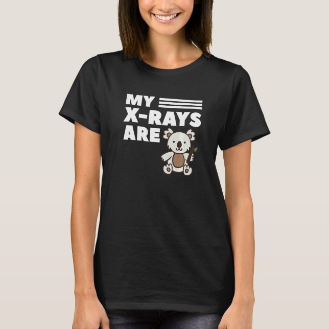 My X Rays Are Coffee And Koala Radiology Radiologi T Shirt (Framsida)