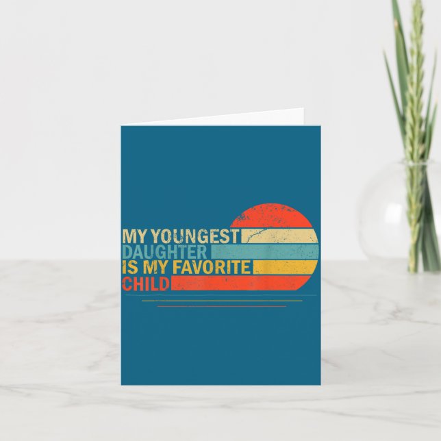 My Youngest Daughter Is My Favorite Child Funny Pa Kort (Framsida)