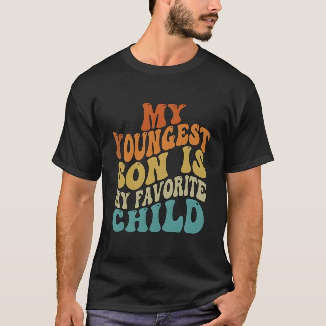 My Youngest Son Is My Favorite Child Parent Saying T Shirt (Framsida)