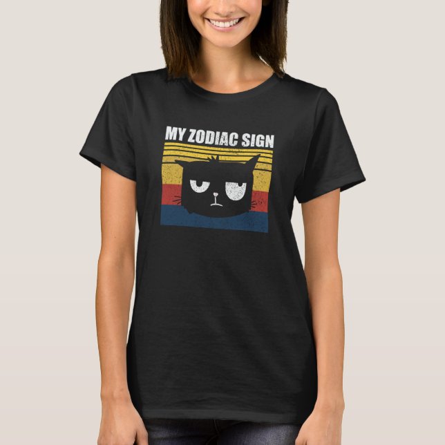 My Zodiac Sign  Cat Cat Sayings T Shirt (Framsida)
