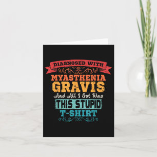 Myasthenia Gravis T Shirt Funny Awareness Gift Kort