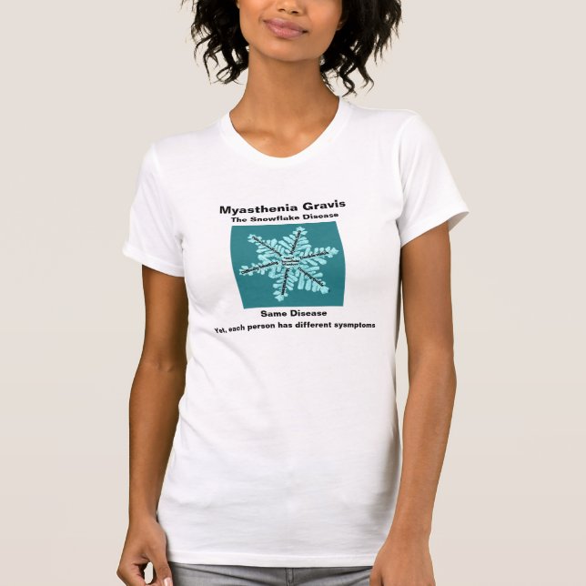 Myasthenia Gravis The Snowflake Disease - T Shirt (Framsida)