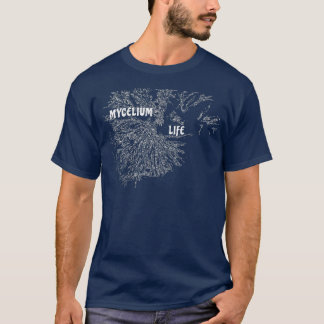 Mycelium Life v2  Mushroom Grower Mycology Lover T Shirt