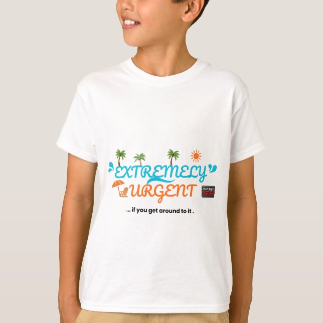 Mycket Brådskande... Om Du Hinner  T Shirt (Framsida)