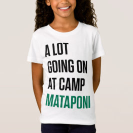 Mycket går på Camp Mataponi T Shirt