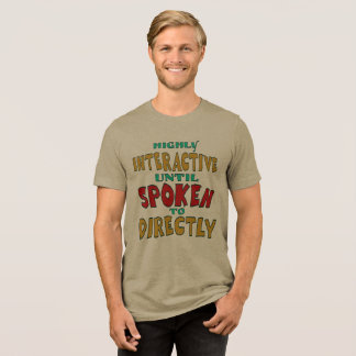 Mycket interaktiv tills den talas direkt till Roli T Shirt
