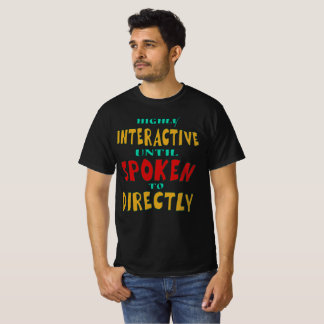Mycket interaktiv tills den talas direkt till Roli T Shirt