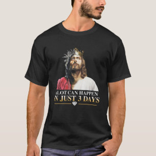 Mycket kan hända om bara 3 dagar t shirt