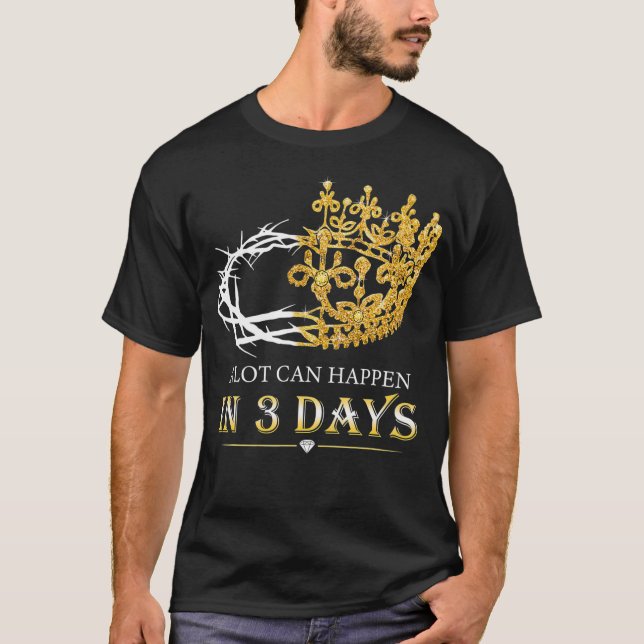Mycket kan hända om tre dagar Jesus Christian T Shirt (Framsida)