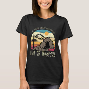 Mycket kan hända på 3 dagar påsk religiös bibel t shirt