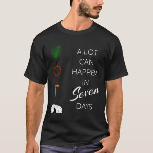 Mycket Kan Hända På 7 Dagar Palmsöndag Stillavecka T Shirt