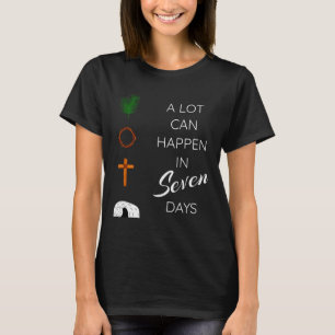 Mycket Kan Hända På 7 Dagar Palmsöndag Stillavecka T Shirt