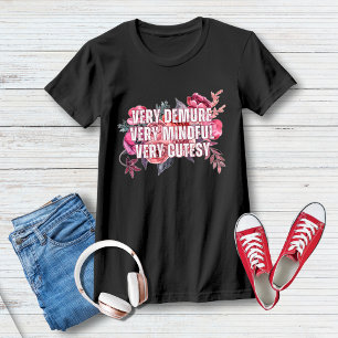 Mycket krävande, mycket uppmärksam, mycket känslig t shirt
