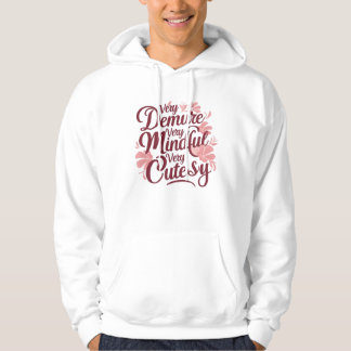 Mycket krävande, mycket uppmärksam, mycket kutesi- hoodie