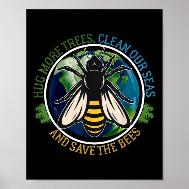 Mycket mer Träd Clean Seas Spara Bees Earth Day Na Poster (Framsidan)