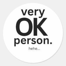 Mycket OK Person Minimalistisk Roligt Citat Runt Klistermärke