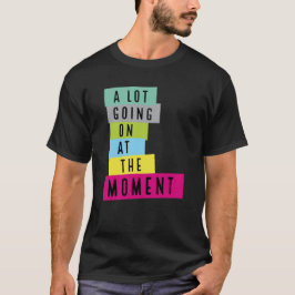 Mycket På Gång Just Nu Glitter, Sarcasm-citat T Shirt