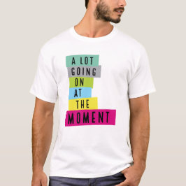 Mycket På Gång Just Nu Glitter, Sarcasm-citat T Shirt
