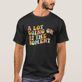 Mycket På Gång Just Nu Glitter, Sarcasm-citat T Shirt