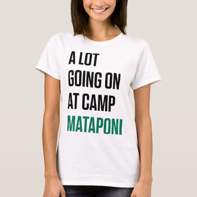 Mycket pågår på Camp Mataponi T Shirt (Framsida)