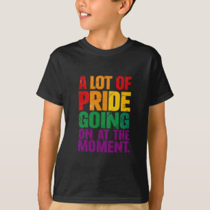 Mycket stolthet pågår just nu under LGBT Pride Mon T Shirt