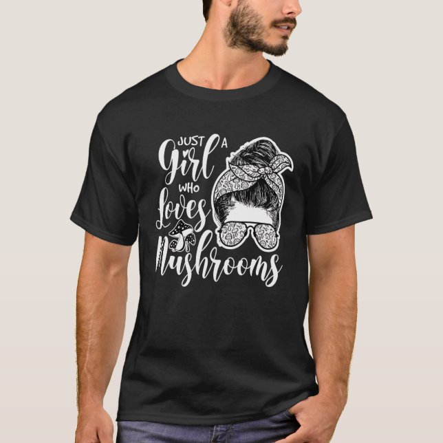 Mycology Mushroom Bara en flicka som Kärlek svampa T Shirt (Framsida)