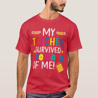Myeacher Survived 100 Days Of Me Student Pupil fri T Shirt