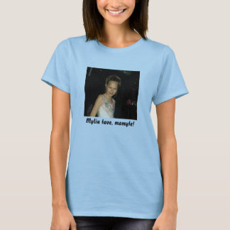 Myliu tave, mamyte! tee shirt
