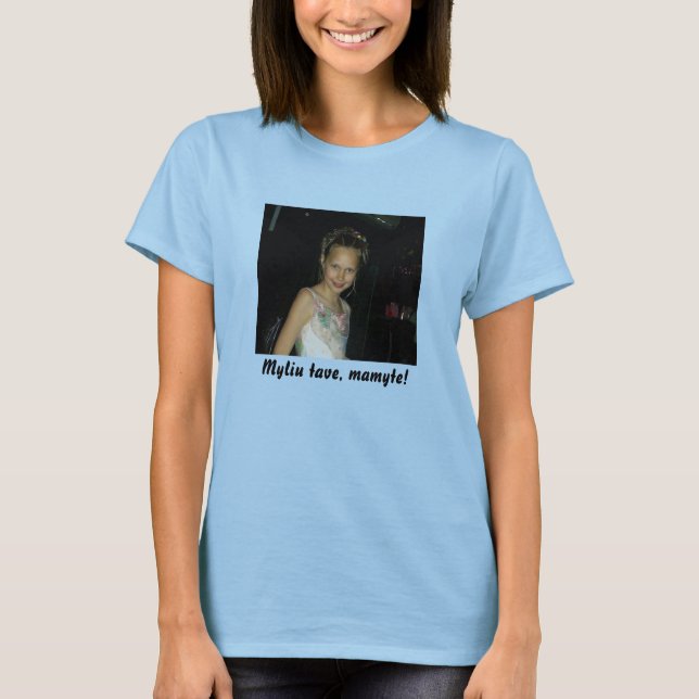 Myliu tave, mamyte! tee shirt (Framsida)