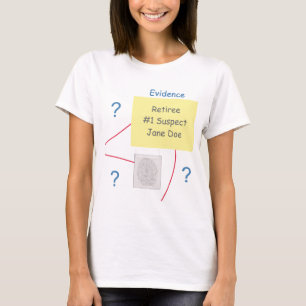 Mymamme Crime Solving Evidence Board Retiree T Shirt