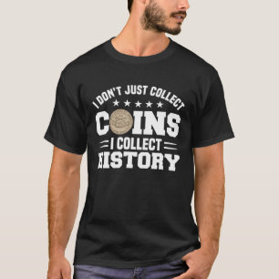 Mynt som samlar upp Hobby Numismatist Numismatic C T Shirt