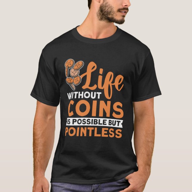 Mynthobbysamlare Numismatiker Numismatisk Mynt  T Shirt (Framsida)