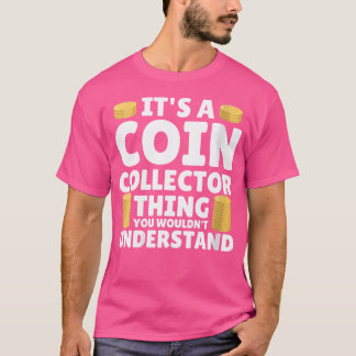 Myntinsamlare Numismatiker Myntsamlande Hobby T Shirt