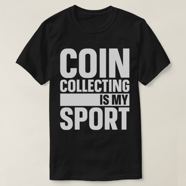 Myntinsamling är min sport t shirt (Design framsida)