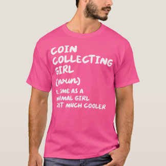 Myntinsamlingsflicka Definition Rolig Myntinsamlin T Shirt