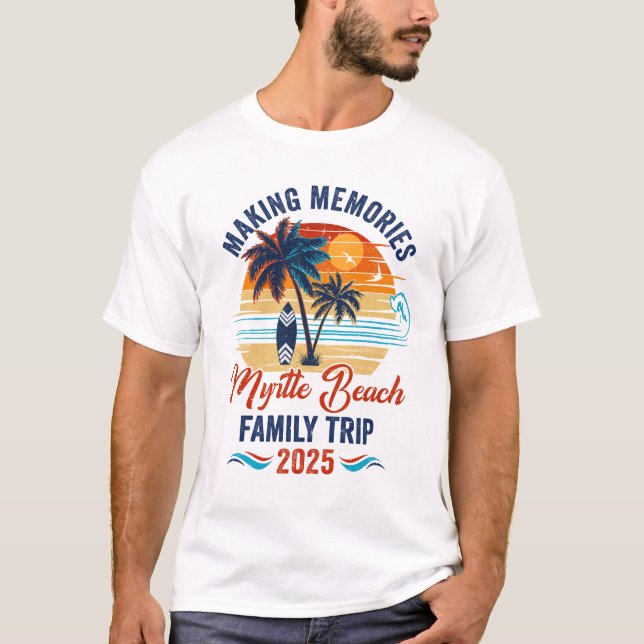 Myrtle Beach Family Vacation 2025 Skapar minnen T Shirt (Framsida)