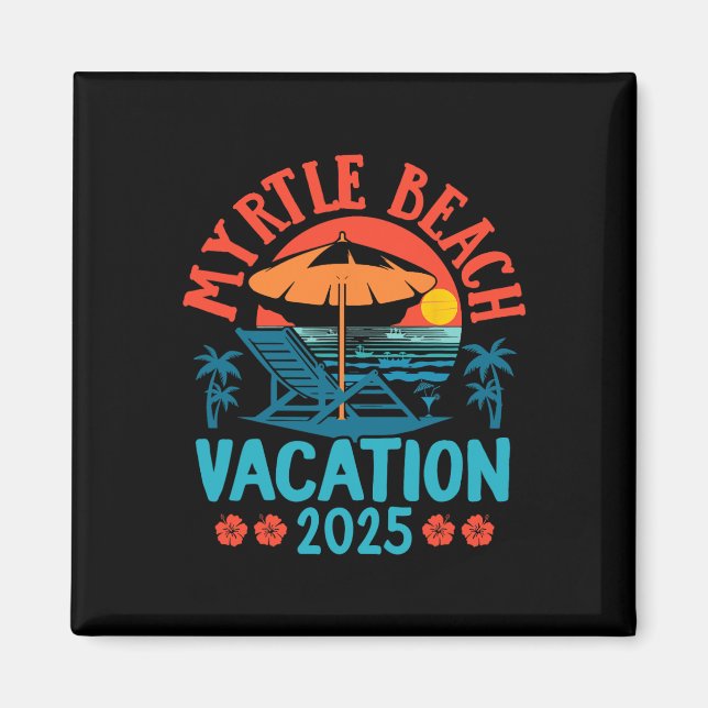 Myrtle Beach Vacation 2025 Souvenir Matching Famil Magnet (Framsidan)