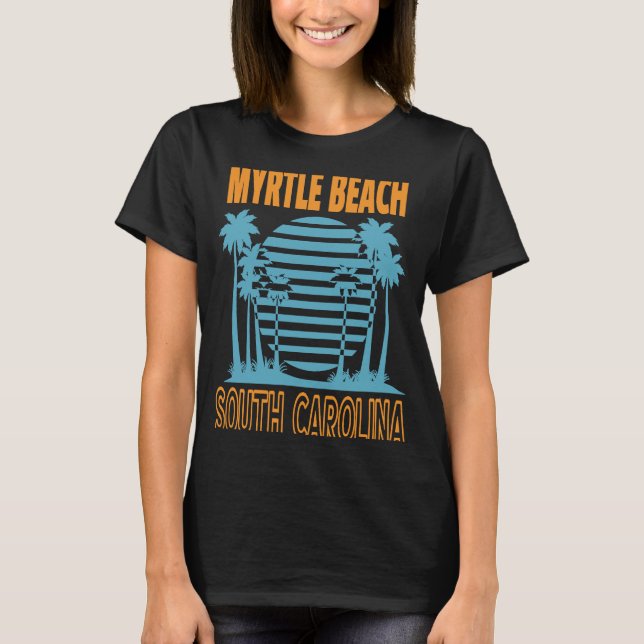 Myrtle Beach Vacation T Shirt (Framsida)