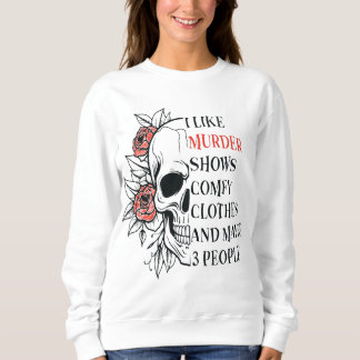 Mysigt Murder Show Sweatshirt - "Jag gillar mordsk T Shirt