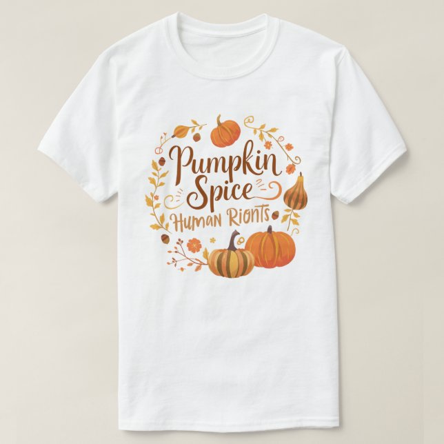 Mysigt Pumpkin Spice Human Högers Fall Artwork T Shirt (Design framsida)