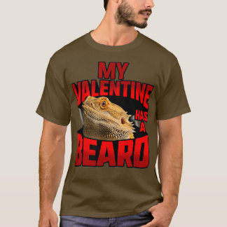 MyValentineHasABeardBeardedDragonValentinesDayShir T Shirt