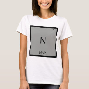 N - Noir Film Rolig Kemielement Symbol T-shirt