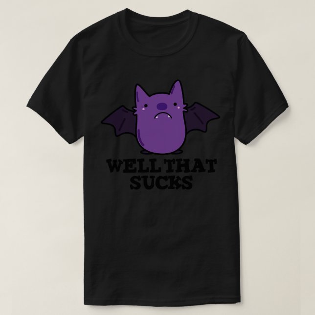 Nå, det suger Cute Baby Fladdermus Pun 1 T Shirt (Design framsida)