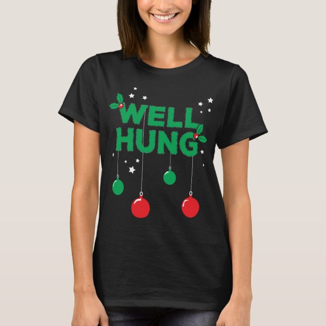Nå Hung - Funny Hanging jul Ljus T Shirt (Framsida)
