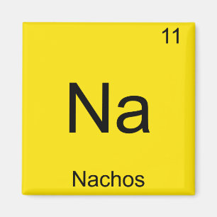 Na - Nachos Funny kemi Inslag-symbol T-Shirt Magnet